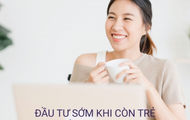 ĐẦU TƯ SỚM KHI CÒN TRẺ MANG ĐẾN LỢI ÍCH RA SAO?